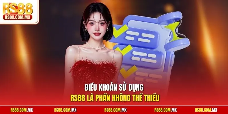 Điều khoản sử dụng RS88 là phần không thể thiếu
